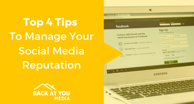 TOP 4 TIPS TO MANAGE YOUR SOCIAL MEDIA REPUTATION