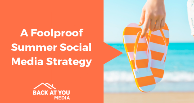 A FOOLPROOF SUMMERTIME SOCIAL MEDIA STRATEGY