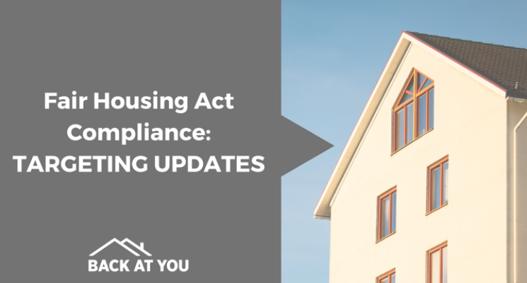 FAIR HOUSING ACT COMPLIANCE: TARGETING UPDATES