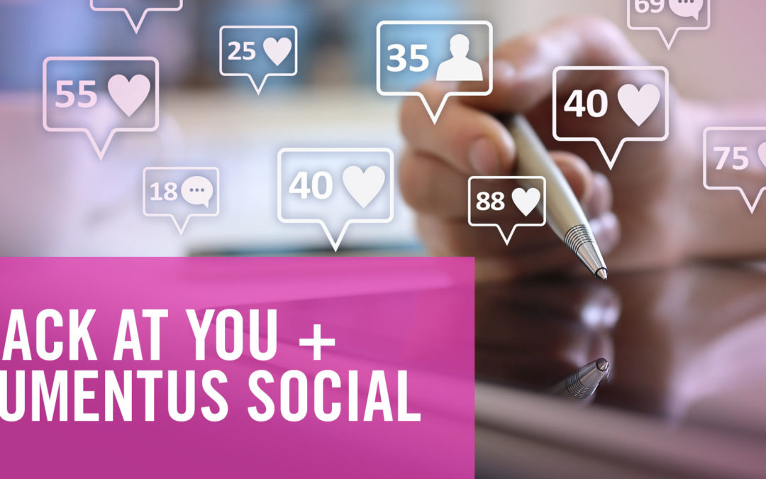 BACK AT YOU EXPANDS SOCIAL MEDIA AUTOMATION SOFTWARE CAPABILITIES THROUGH PARTNERSHIP WITH LUMENTUS SOCIAL
