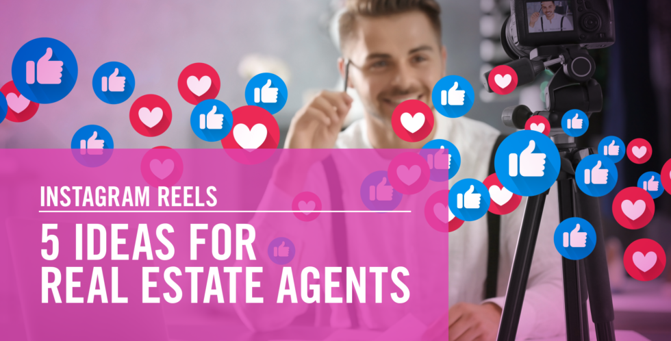Instagram Reels 5 Ideas For Real Estate Agents