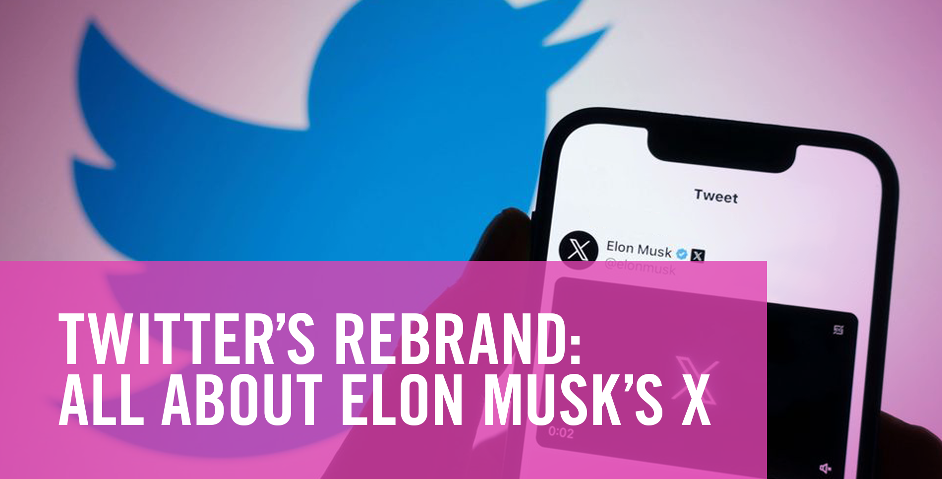 Twitters Rebrand All About Elon Musks X 6507