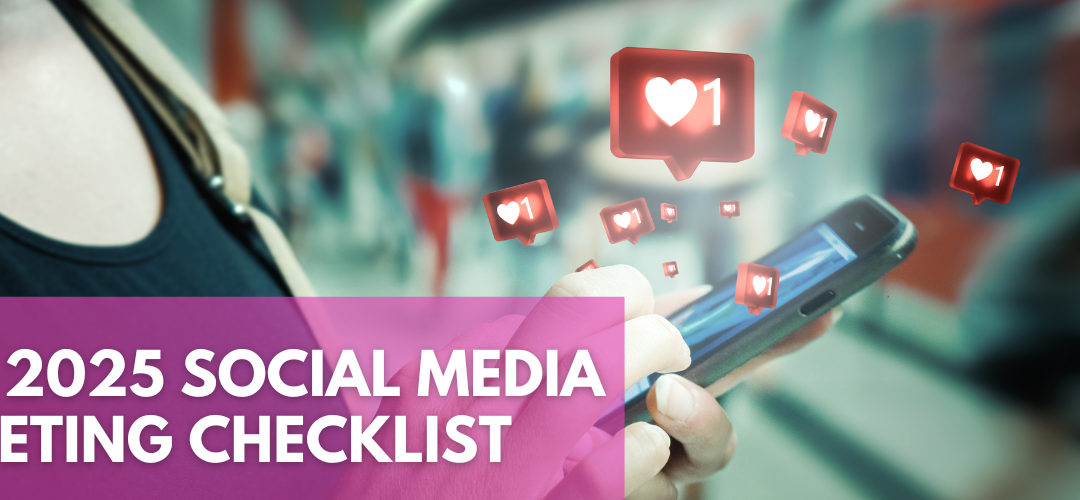 2025 Social Media Marketing Secrets: Your Must-Have Checklist for Real Estate